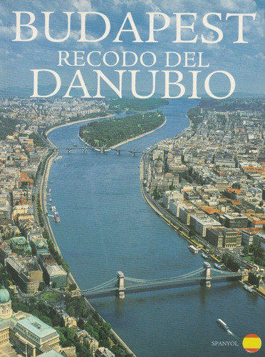 Budapest Recodo Del Danubio Guia Turistica