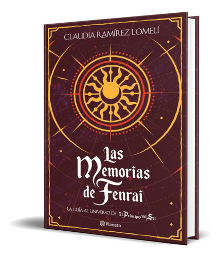 Las Memorias De Fenrai / Claudia Ramírez Lomelí / Planeta