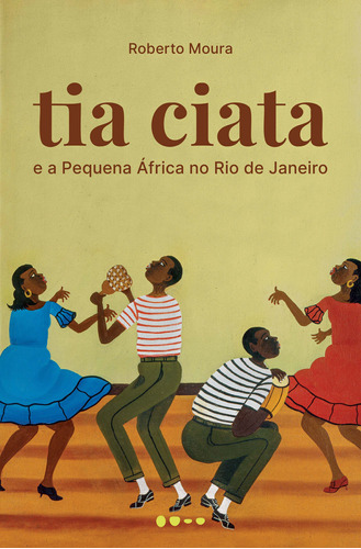 Libro Tia Ciata E A Pequena Africa No Rio De Janeiro De Mour