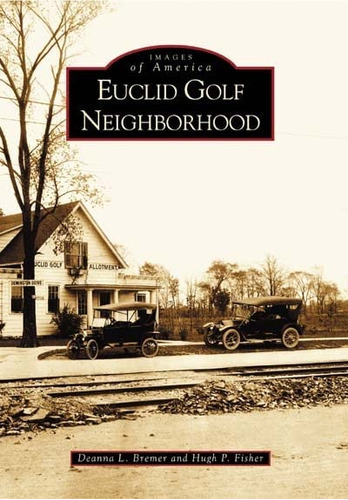 Euclid Golf (oh) (images Of America), De Bremer, Deanna L.. Editorial Arcadia Publishing, Tapa Blanda En Inglés