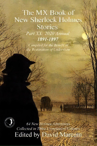 The Mx Book Of New Sherlock Holmes Stories Part Xx : 2020 Annual (1891-1897), De David Marcum. Editorial Mx Publishing, Tapa Dura En Inglés