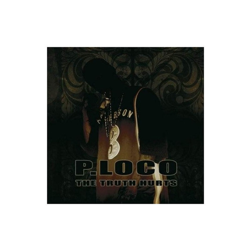 Loco P Truth Hurts Usa Import Cd Nuevo