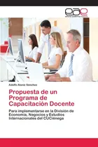 Comprar Libro: Propuesta De Un Programa De Capacitación Docente: En