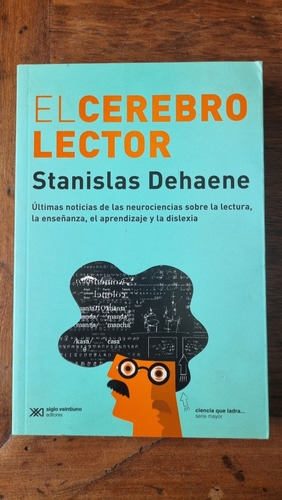 El Cerebro Lector / Stanislas Dehaene / Xxi