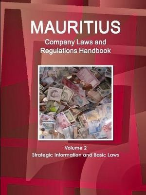 Mauritius Company Laws And Regulations Handbook Volume 2 ...