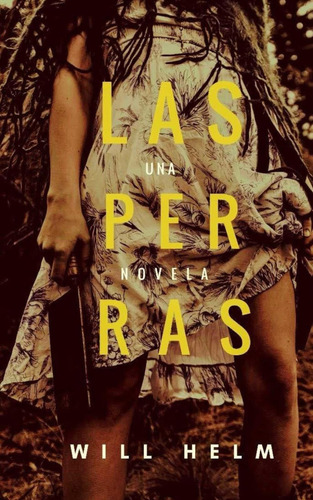 Libro: Las Perras (spanish Edition)