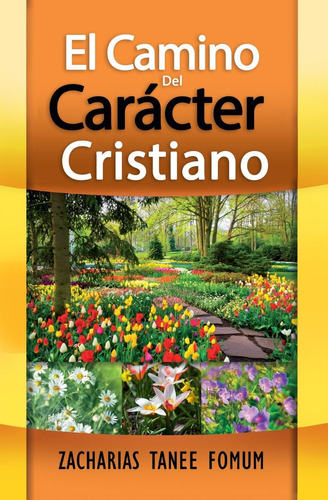 Libro El Camino Del Carácter Cristiano (del Camino Cristiano