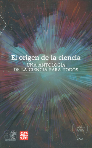 El Origen De La Ciencia Una Antología De La Ciencia Para Tod