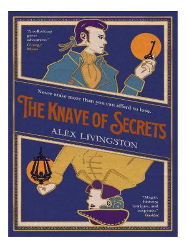 The Knave Of Secrets - Alex Livingston. Eb14