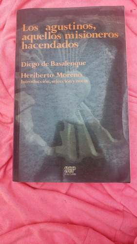 Libro Los Agustinos Aquellos Misioneros Diego De Basalenque