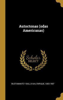 Libro Autoctonas (odas Americanas) - Enrique 1883-19 Bust...