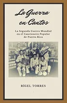 Comprar La Guerra En Cantos: La Segunda Guerra Mundial En El Cancion