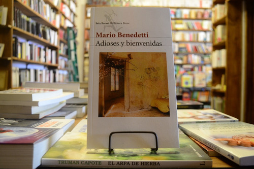 Adioses Y Bienvenidas. Mario Benedetti.