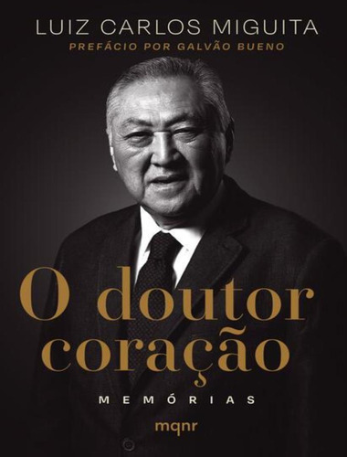 O Doutor Coracao: O Doutor Coracao, De Miguita, Luiz Carlos. Editora Maquinaria Studio, Capa Mole, Edição 1 Em Português, 2023