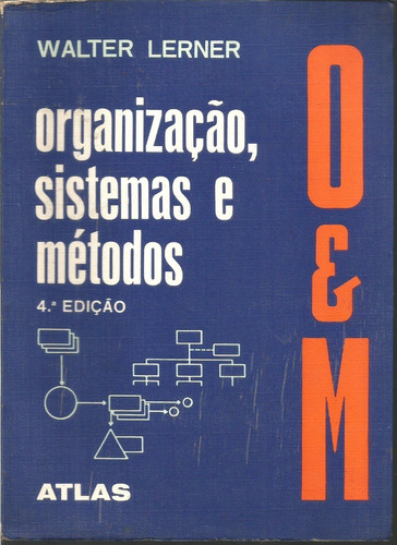 Livro Organização, Sistemas E Métodos - Walter Lerner