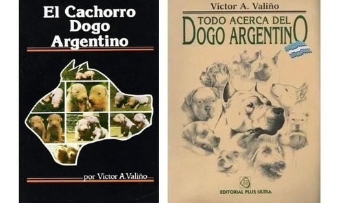 Valiño: Cachorro Dogo Argentino + Todo Sobre Dogo Argentino