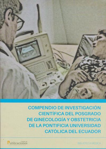 Compendio De Investigación Científica Del Posgrado De Gineco