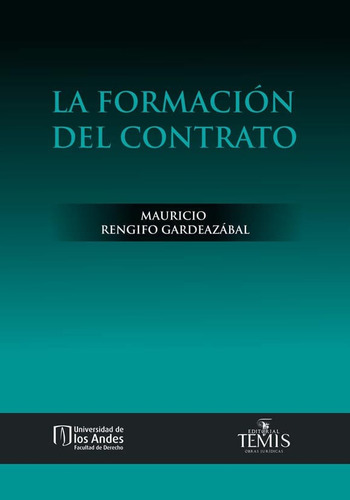 La Formación Del Contrato, De Mauricio Rengifo Gardeazábal. Editorial Temis, Tapa Dura, Edición 2016 En Español