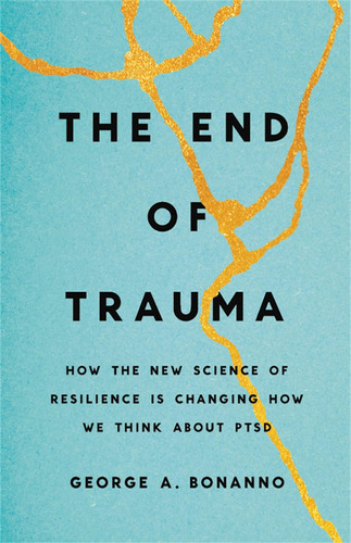 Libro: El Fin Del Trauma: Cómo La Nueva Ciencia De La Está