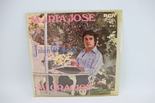 E707 Juan Gabriel -- María José / Mi Oración 45 Rpm Single