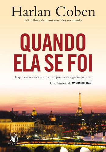 Quando ela se foi (Myron Bolitar – Livro 9), de Coben, Harlan. Editora Arqueiro Ltda., capa mole em português, 2011