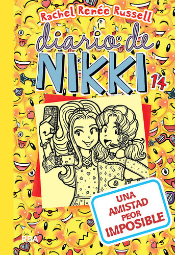 Diario De Nikki 14: Una Amistad Peor Imposible, De Rachel Renée Russell. Editorial Rba Molino, Tapa Dura En Español, 2019