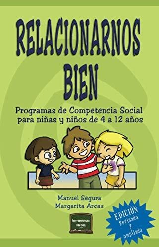 Relacionarnos Bien (ampliada): Programas De Competencia Soci