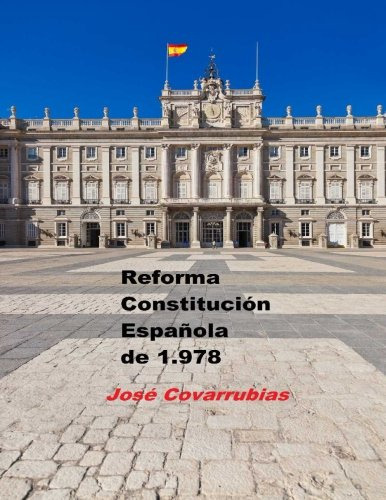 Reforma Constitucion Espanola De 1 978: Lo Que Los Ciudadano