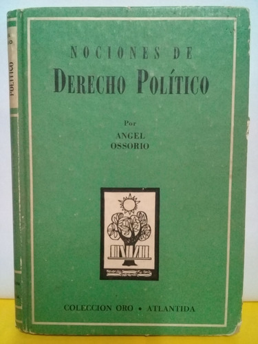 Nociones De Derecho Politico - Angel Ossorio - Atlantida