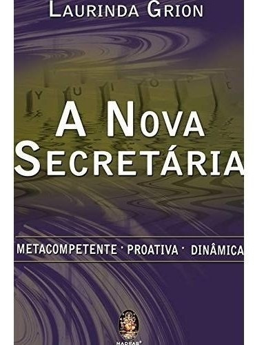 Nova Secretaria, A, De Grion. Editora Madras, Capa Mole, Edição 1 Em Português, 2008