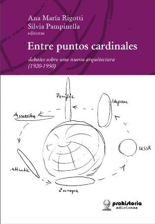 Entre Puntos Cardinales - Rigotti - Pampinella - Prohistoria