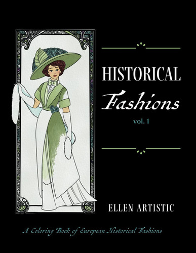 Libro: Historical Fashions Vol.1: A Coloring Book Of Europea