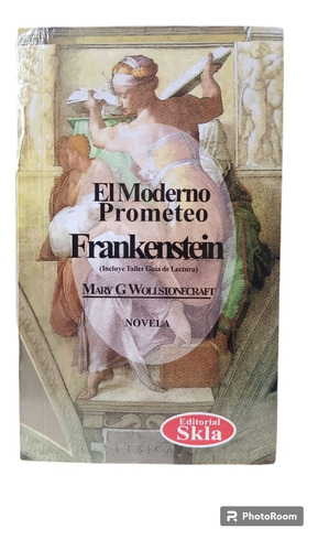 Libro: Frankenstein O El Moderno Prometeo - Mary Shelley 