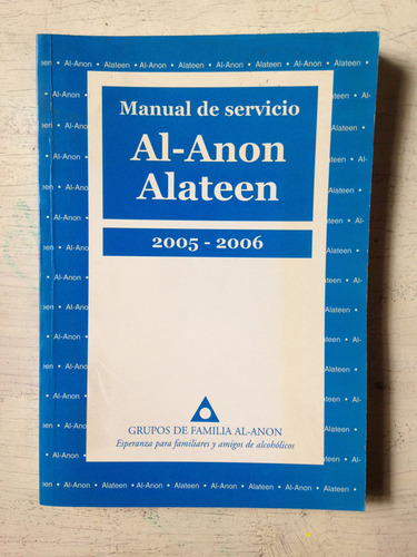 Al-anon Alateen (2005/06): Manual De Servicio