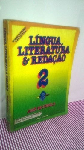 Livro Língua, Literatura E Redação 2 - José De Nicola