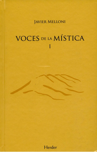 Voces De La Mistica (i) Invitacion A La Contemplacion, De Melloni, Javier. Editorial Herder, Tapa Dura, Edición 1 En Español, 2009