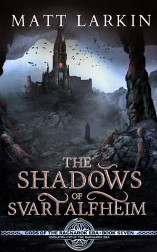 Libro: The Shadows Of Svartalfheim: Eschaton Cycle (gods Of