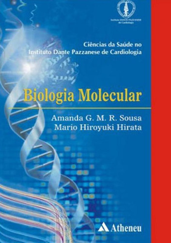 Biologia Molecular, De Hirata, Mario Hiroyuki. Editora Atheneu, Capa Mole, Edição 1ª Edição - 2013 Em Português