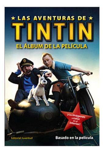 El Album De La Pelicula . (ed.arg.) Las Aventuras De Tintin