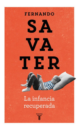 La Infancia Recuperada, De Savater, Fernando. Editorial Taurus, Tapa Blanda En Español