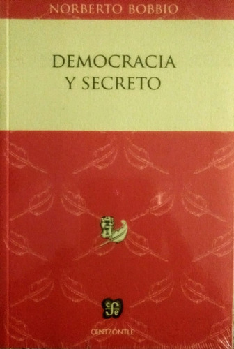 Democracia Y Secreto (coleccion Centzontle)