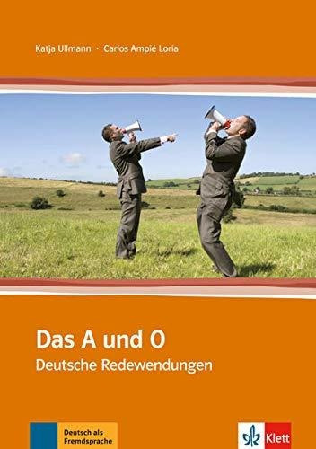 Das A Und O   Deutsche Redewendungen, De Ampie Loria  Carlos. Editorial Klett En Alemán