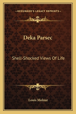 Libro Deka Parsec: Shell-shocked Views Of Life - Molnar, ...