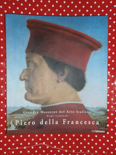 Piero Della Francesca - Laskowski Ed. Ullmann Impecable! 