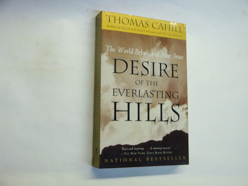 Desire Of The Everlasting Hills  -  Thomas Cahill