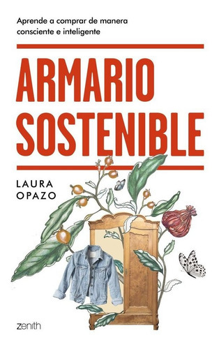 Armario Sostenible, De Opazo, Laura. Editorial Zenith, Tapa Blanda En Español