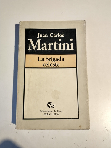 La Brigada Celeste Juan Carlos Martini