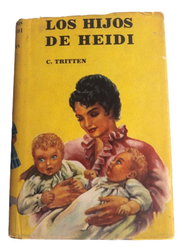 Los Hijos De Heidi 1ra. Edicion C. Tritten - Robin Hood Acme