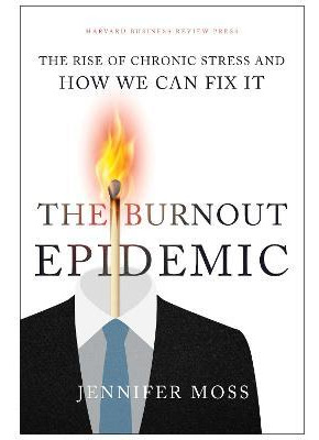 Libro The Burnout Epidemic : The Rise Of Chronic Stress A...