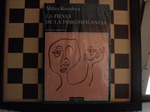 La Fiesta De La Insignificancia-milan Kundera